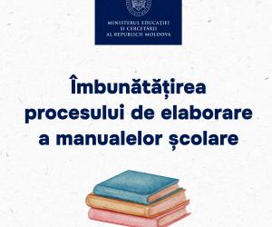 Procesul de elaborare și achiziționare a manualelor școlare continuă a fi îmbunătățit